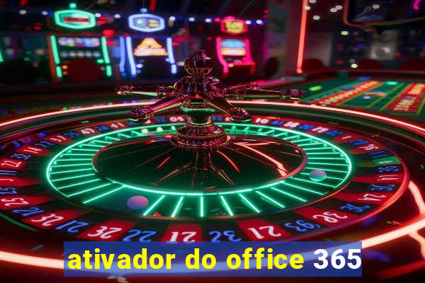 ativador do office 365